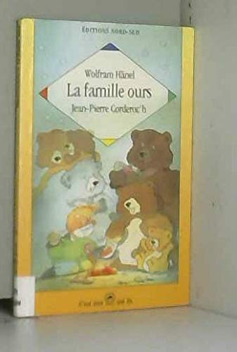 La Famille Ours. L'Histoire D'Un Pecheur Solitaire Et Grognon Qui Apprend La Vie De Famille 9783314210228