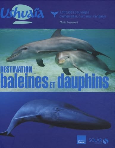 DESTINATION BALEINES ET DAUPHI 9782263043987