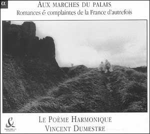 Aux marches du palais - Romances & complaintes de la france d'autrefois 3760014195006