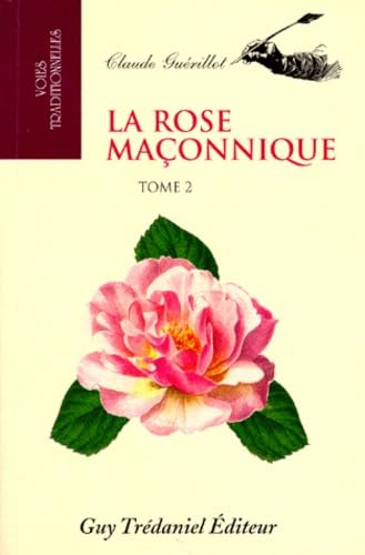 La rose maçonnique, tome 2 9782857077763