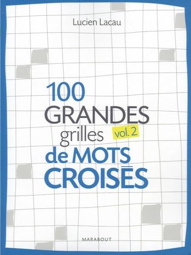 100 grandes grilles de mots croisés: Volume 2 9782501062336