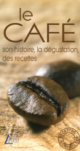 Le café: Son histoire, la dégustation, des recettes 9783905461633