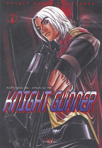 Knight Gunner, tome 1 9782750700591