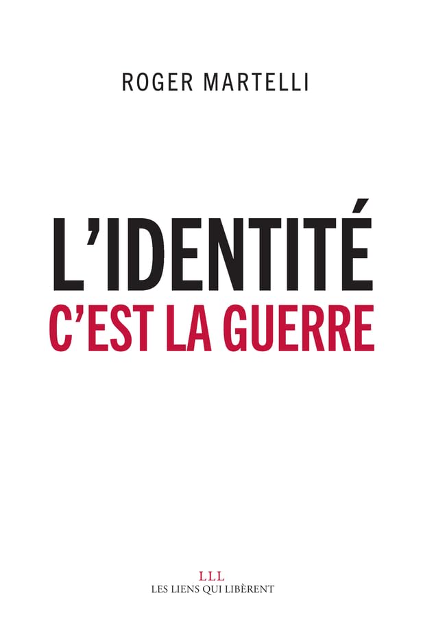 L'identité, c'est la guerre 9791020903808