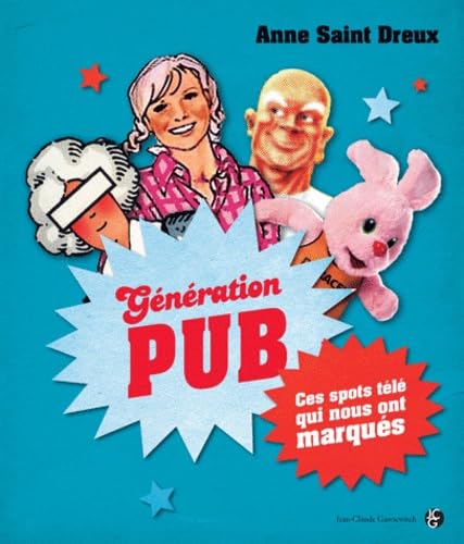 Génération Pub: Ces spots télé qui nous ont marqués 9782350132945