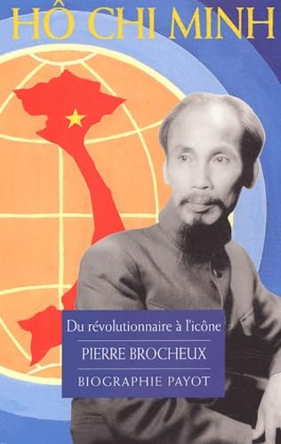 Hô Chi Minh : Du révolutionnaire à l'icône 9782228897952