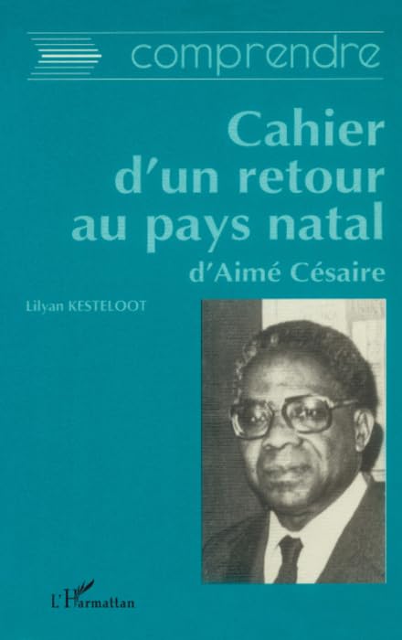 Le Cahier d'un retour au pays natal d'Aimé Césaire 9782296067684