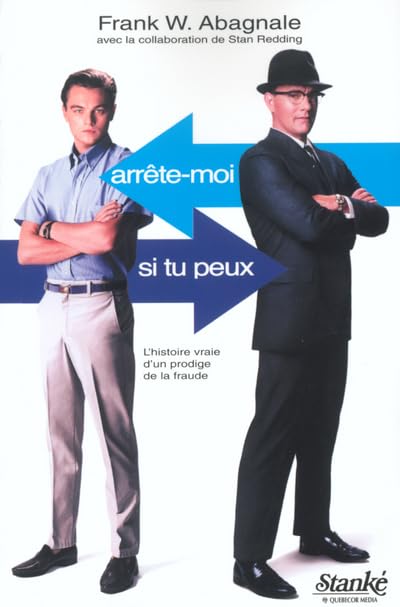 Arrête-moi si tu peux. L'histoire vraie d'un prodige de la fraude. 9782760408012