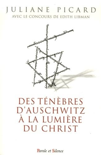 des tenebres d'auschwitz a la lumiere du christ 9782845735484