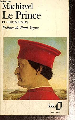 Le Prince. (suivi d'extraits des) êuvres politiques. (et d'un choix des) Lettres familières 9782070371730