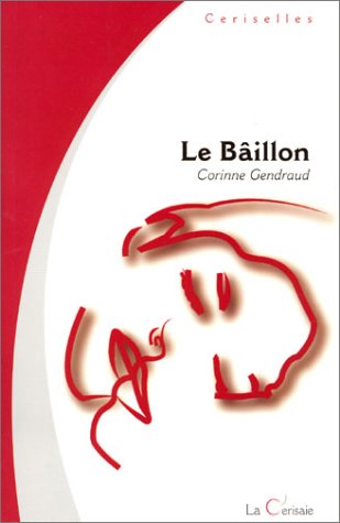 Le baîllon 9782914908078