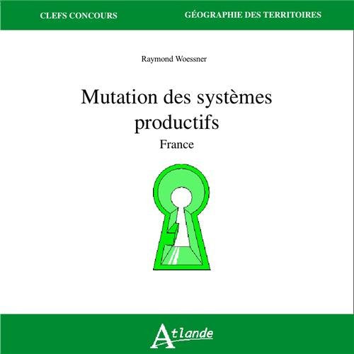 Mutation des systèmes productifs - France 9782350302409