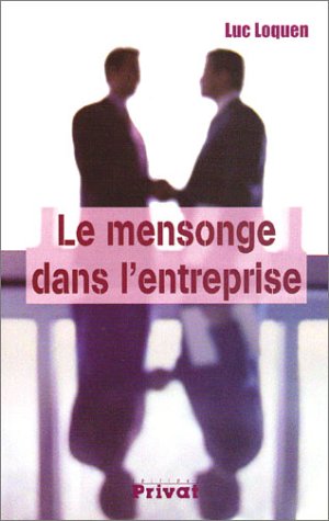 Le mensonge dans l'entreprise 9782708944183