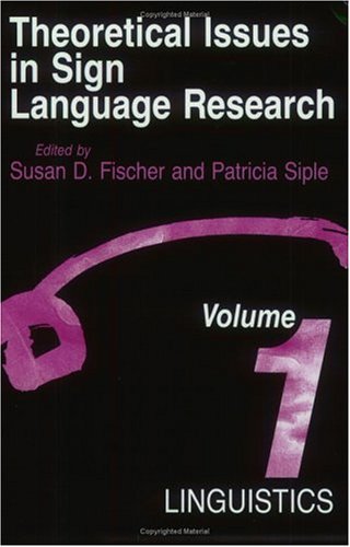 Theoretical Issues in Sign Language Research: Linguistics 9780226251509
