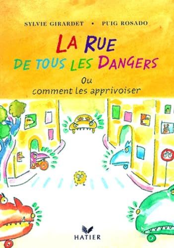La rue de tous les dangers ou comment les apprivoiser, album 9782743803070