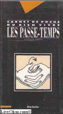 LES PASSE-TEMPS- CARNETS DU BIEN VIVRE 9782010166945