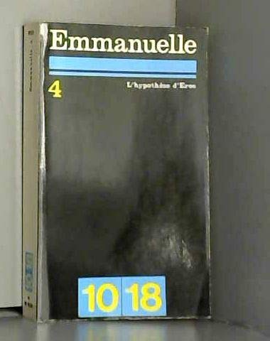 Emmanuelle IV hypothese d' eros