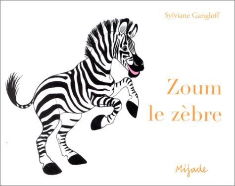 ZOUM LE ZEBRE 9782871421191