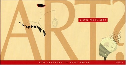 Z'avez pas vu Art ? 9782755701104