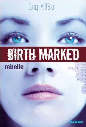 BIRTH MARKED - Rebelle 9782298052947