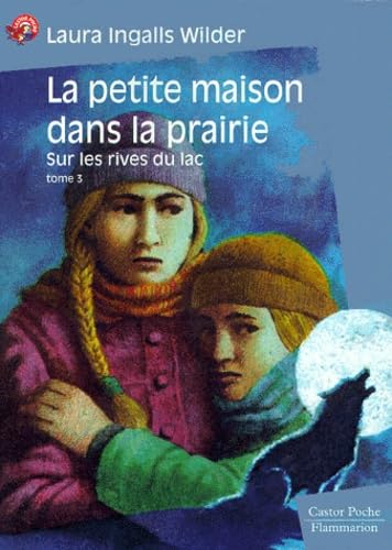 La Petite Maison dans la prairie, tome 3 : Sur les rives du lac 9782081645332