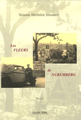 Les fleurs de Nuremberg: Un amour... en instance 9782970028604