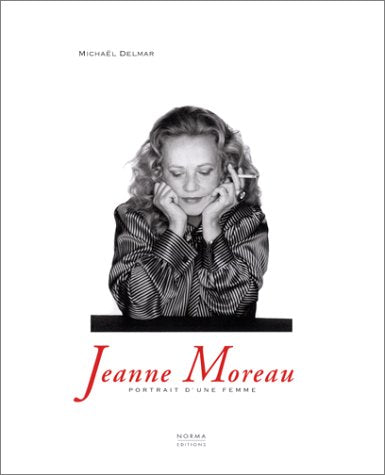 Jeanne Moreau: Portrait d'une femme 9782909283159
