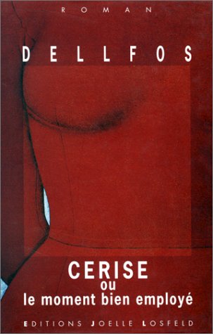 Cerise ou le Moment bien employé 9782909906157