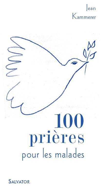 100 prières et méditations pour les malades 9782706704314