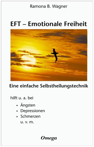 EFT - Emotionale Freiheit. 9783930243297