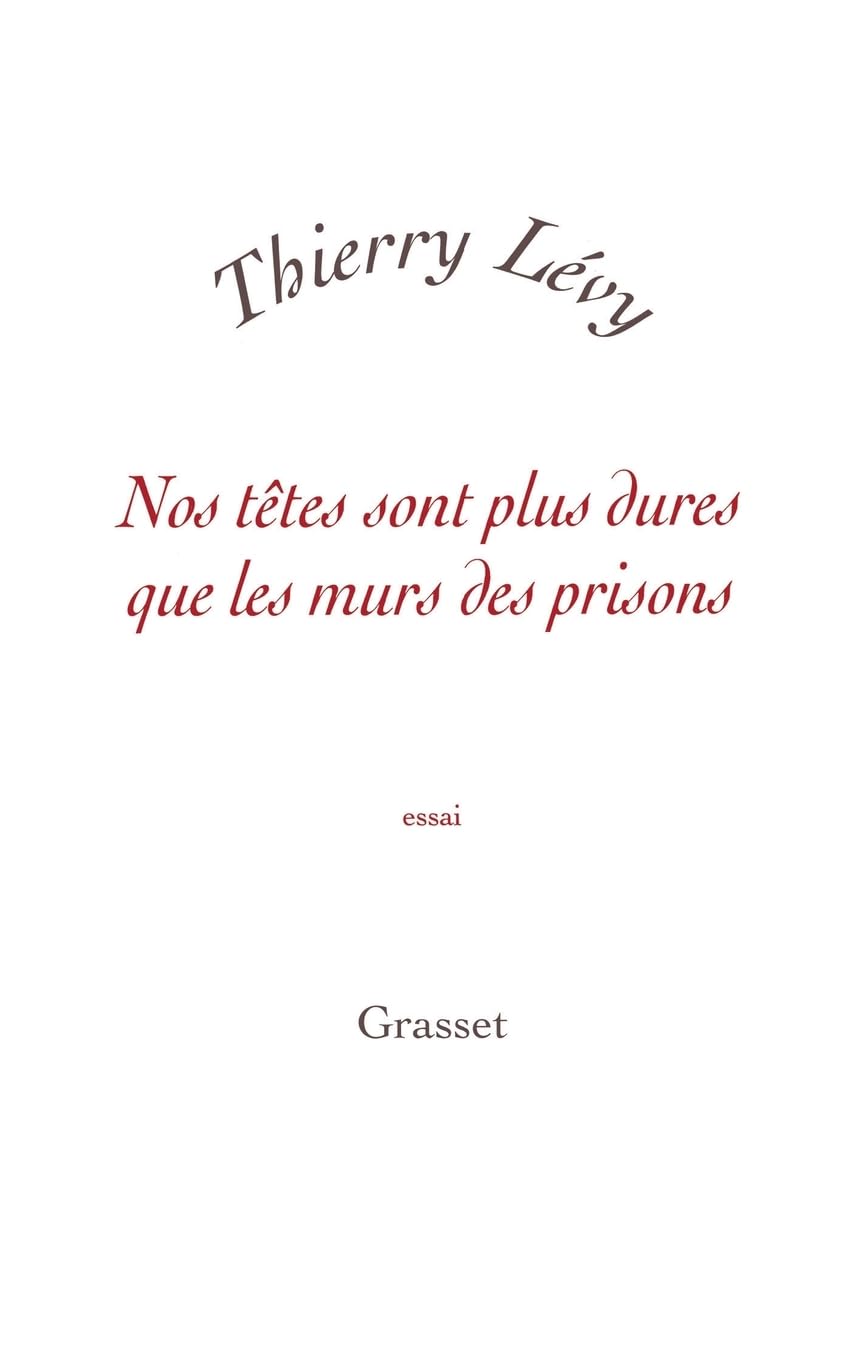 Nos têtes sont plus dures que les murs des prisons 9782246696711