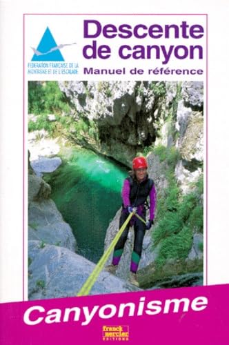 Descente De Canyon. Manuel De Reference 9782868681461