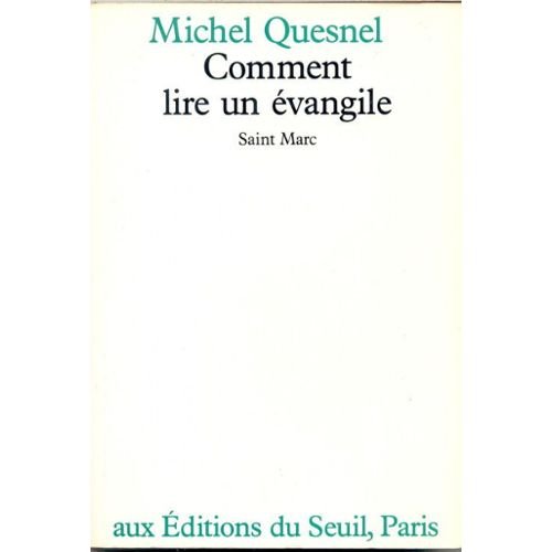 Comment lire un évangile. Saint Marc 9782020069328