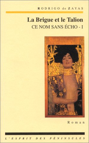 Ce nom sans écho I - La Brigue et le talion 9782910435073
