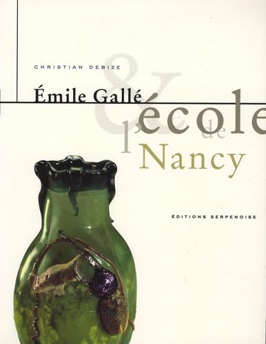 Émile Gallé et l'École de Nancy 9782876923454