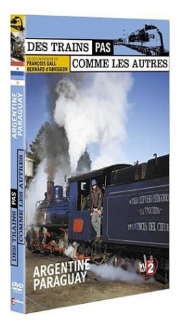 Des trains pas comme les autres : Argentine / Paraguay 3322069888441