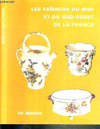Les faïences du midi et du sud-ouest de la France 9782707200174