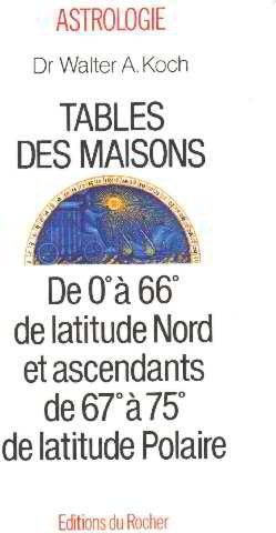 Tables des maisons: De 0°à 66°de latitude nord et ascendants de 67°à 75°de latitude polaire 9782268017617