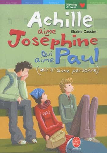 Achille aime Josephine qui aime Paul 9782013221047