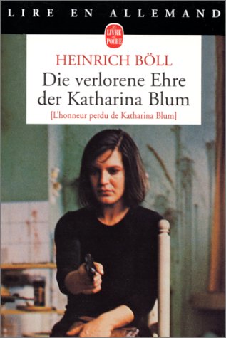 Die Verlorene Ehre der Katharina Blum. L'honneur perdu de Katharina Blum 9782253056263