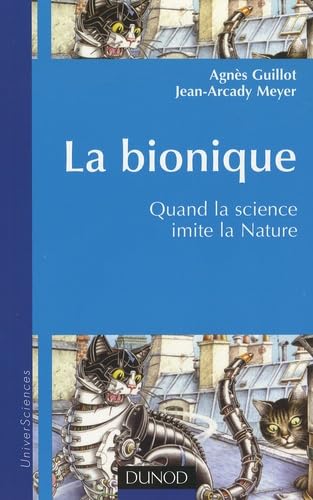 La Bionique: Quand la science imite la nature 9782100506354