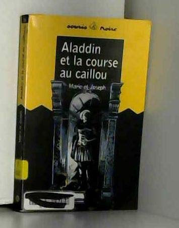 Aladdin et la course au caillou. 9782841467112