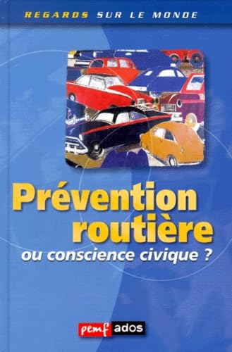 Prévention routière ou conscience civique 9782845260337