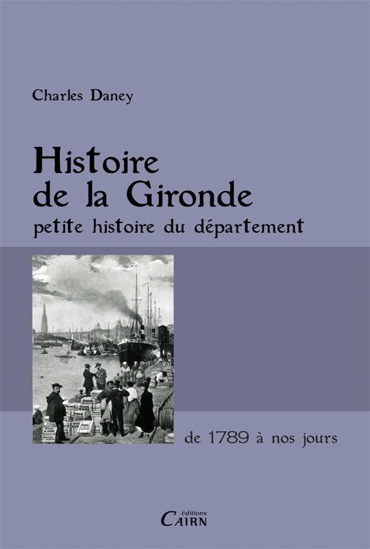 Histoire De La Gironde 9782350682648