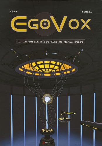 Egovox - tome 1 Le destin n'est plus ce qu'il était (1) 9782915168358