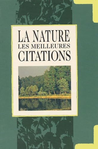 La Nature. Les Meilleures Citations 9782873880576