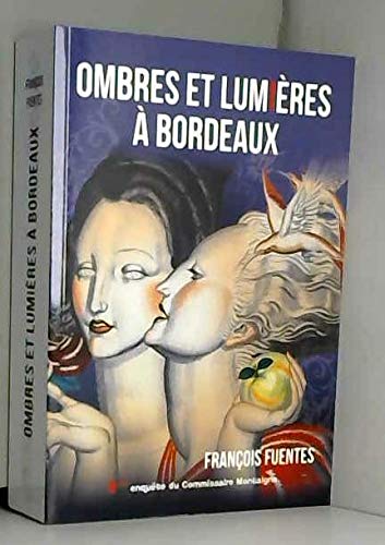 Ombres et lumières à Bordeaux 9782954647661