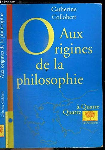 Aux origines de la philosophie 9782746500310