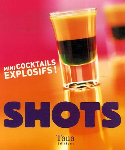 SHOTS MINI COCKTAILS EXPLOSIFS 9782845673731