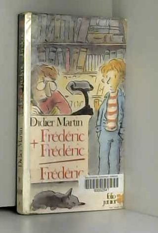 Frédéric plus Frédéric égal Frédéric 9782070333868